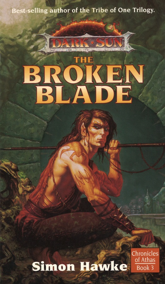 Dark Sun Chronicles Of Athas Book 03 The Broken Blade Simon Hawke