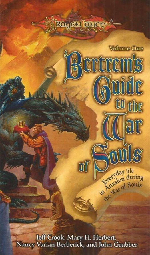 Dragonlance Bertrems Guide To The War Of Souls Volume I Jeff Crook