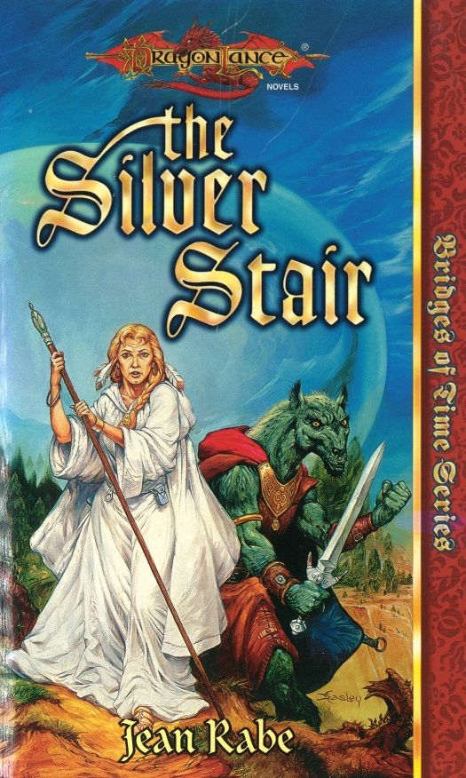 Dragonlance Bridges Of Time Book 03 The Silver Stair Jean Rabe