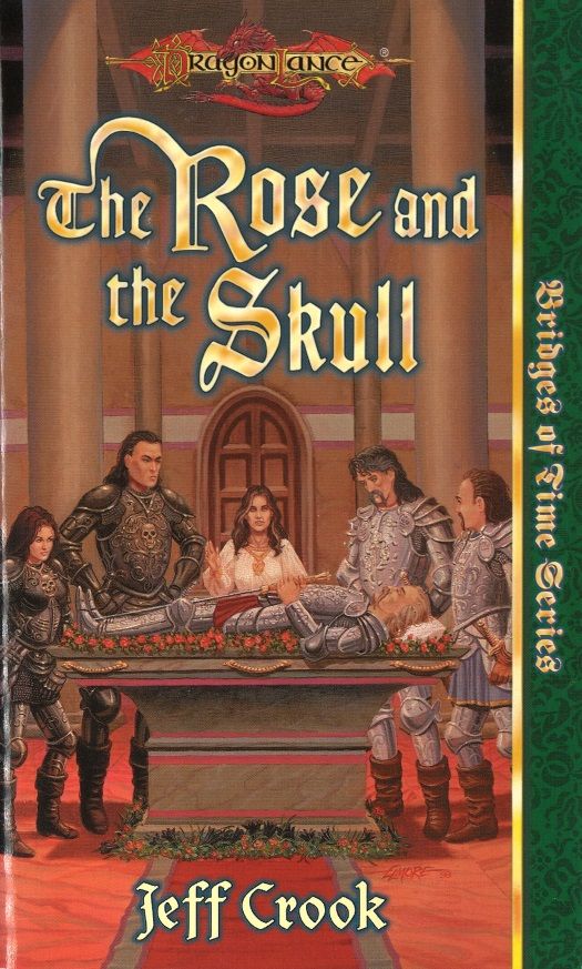 Dragonlance Bridges Of Time Book 04 The Rose And The Skull Jeff Crook