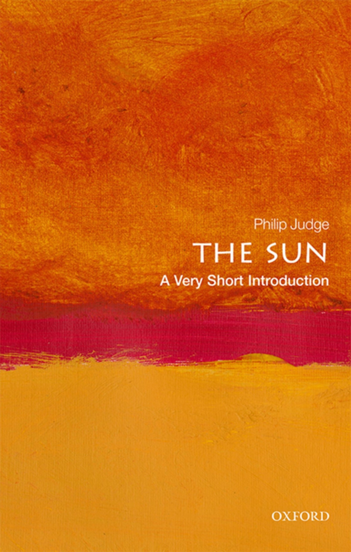 The Sun A Very Short Introduction Philip Judge