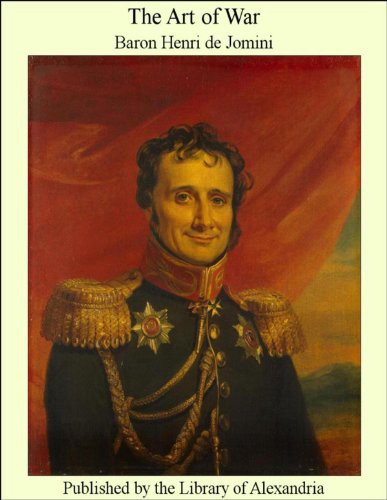 The Art Of War Baron Antoine Henri Dejomini