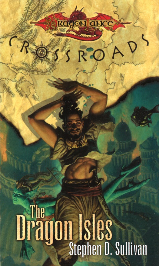 Dragonlance Crossroads Book 04 The Dragon Isles Stephen D Sullivan