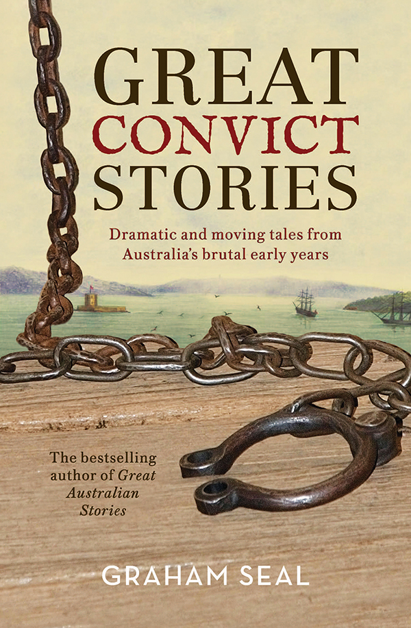 Great Convict Stories Graham Seal