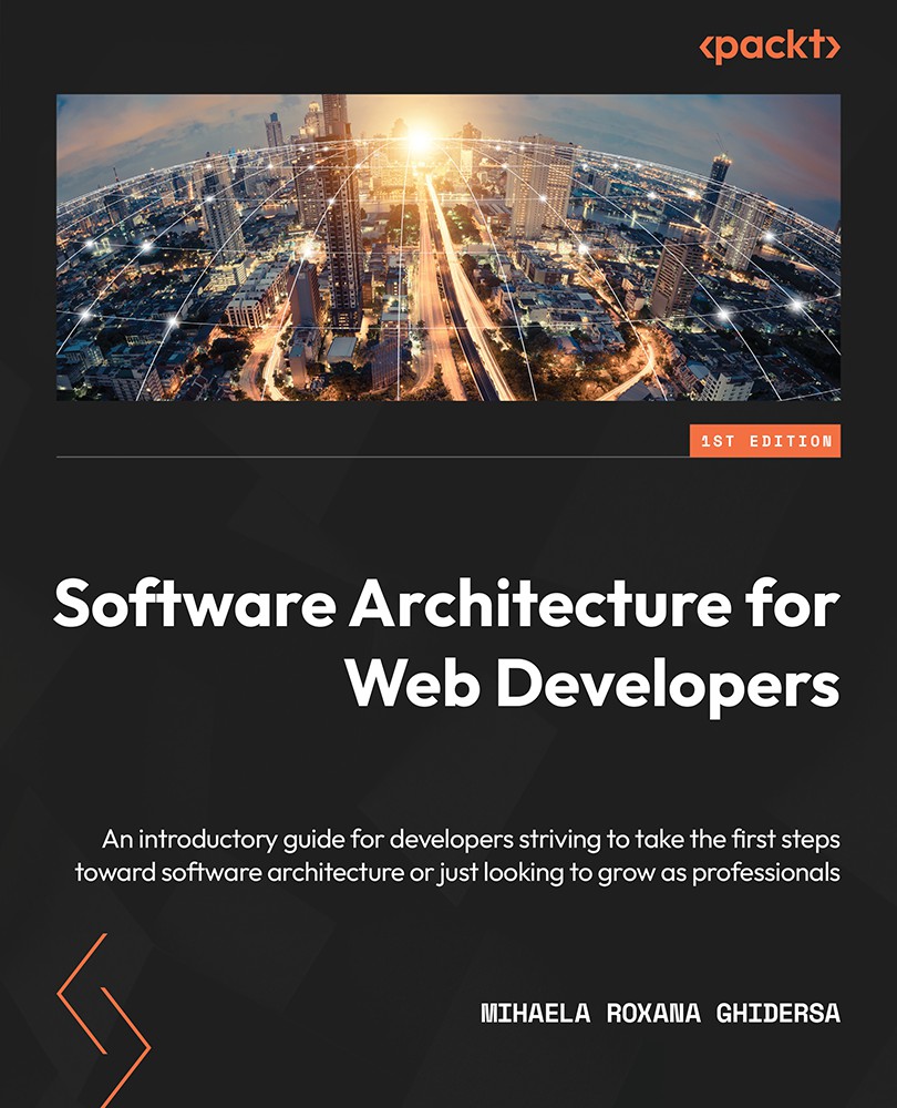 Software Architecture For Web Developers Mihaela Roxana Ghidersa