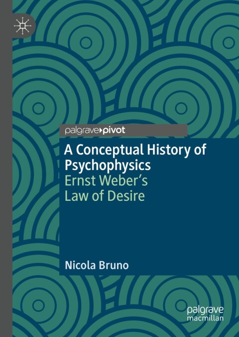 A Conceptual History Of Psychophysics 2nd Edition Nicola Bruno
