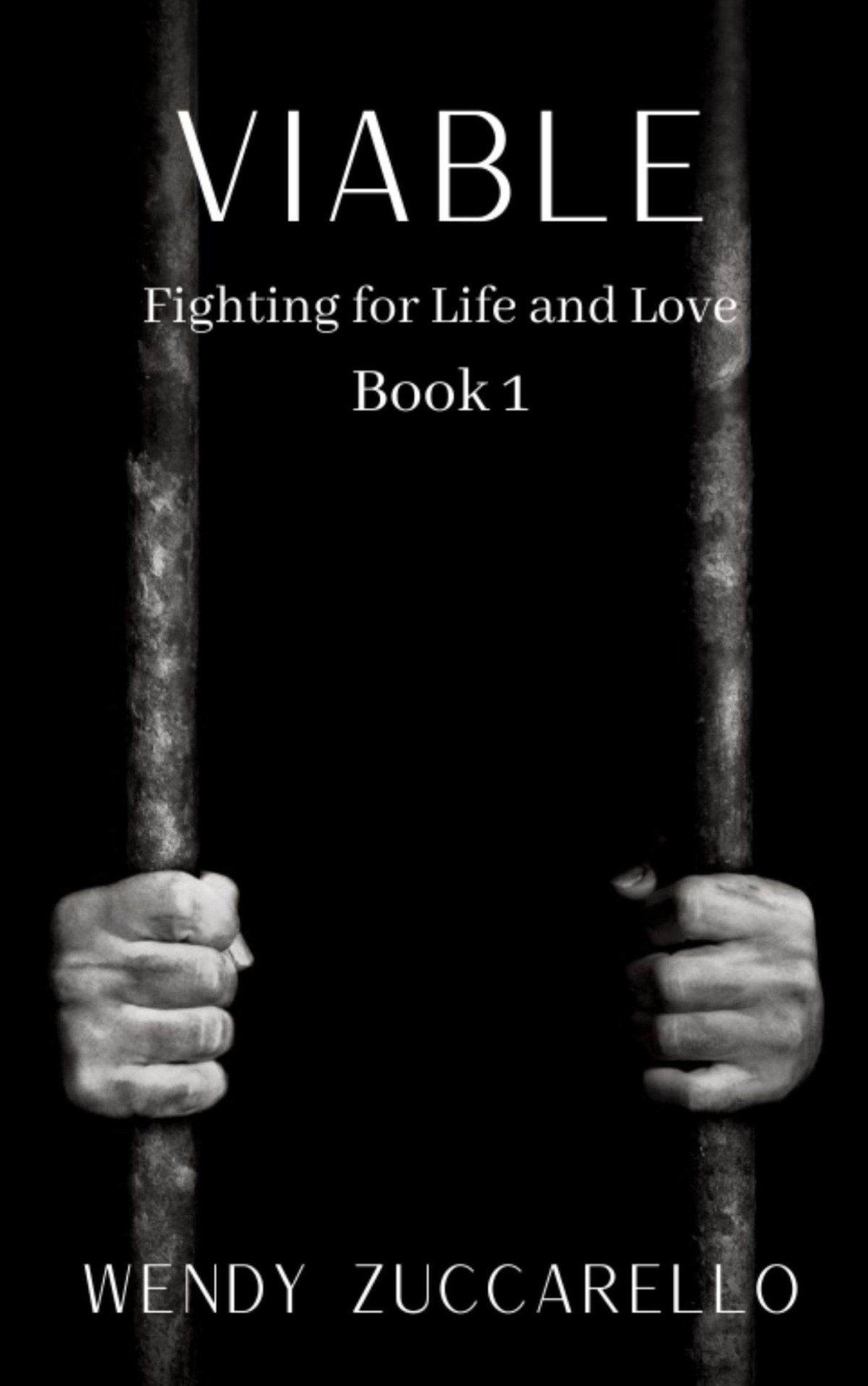 Viable Fighting For Life And Love Book 1 Zuccarello Wendy