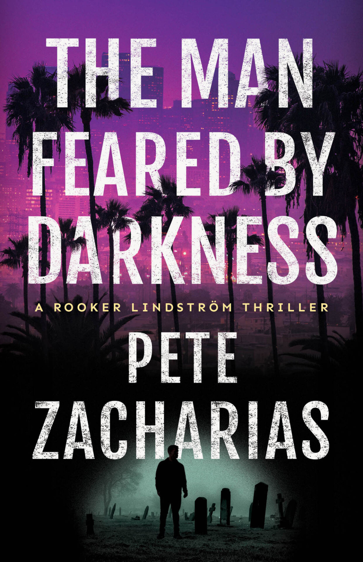 The Man Feared By Darkness Rooker Lindstrm Thriller Pete Zacharias