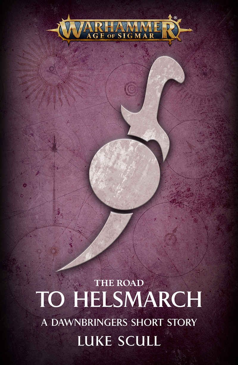 The Road To Helsmarch Dawnbringers Short Story Luke Scull