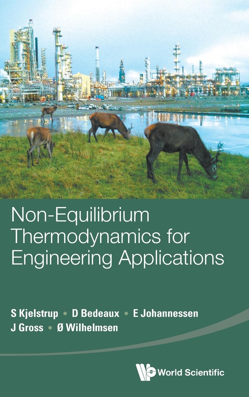 Nonequilibrium Thermodynamics For Engineering Applications 1st Edition Signe Kjelstrup