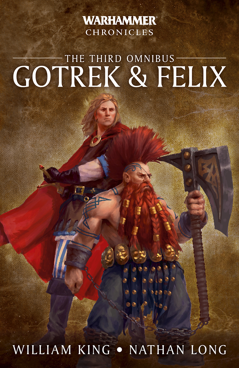 Gotrek Felix The Third Omnibus William King And Nathan Long