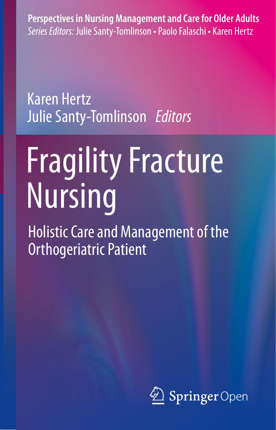 Fragility Fracture Nursing Karen Hertz Julie Santytomlinson