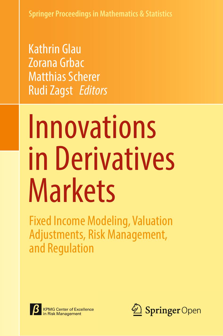 Innovations In Derivatives Markets Kathrin Glau Zorana Grbac Matthias Scherer Rudi Zagst