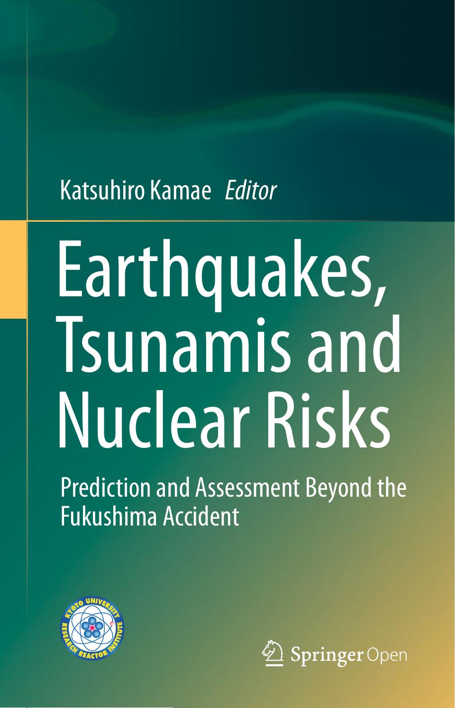 Earthquakes Tsunamis And Nuclear Risks Katsuhiro Kamae