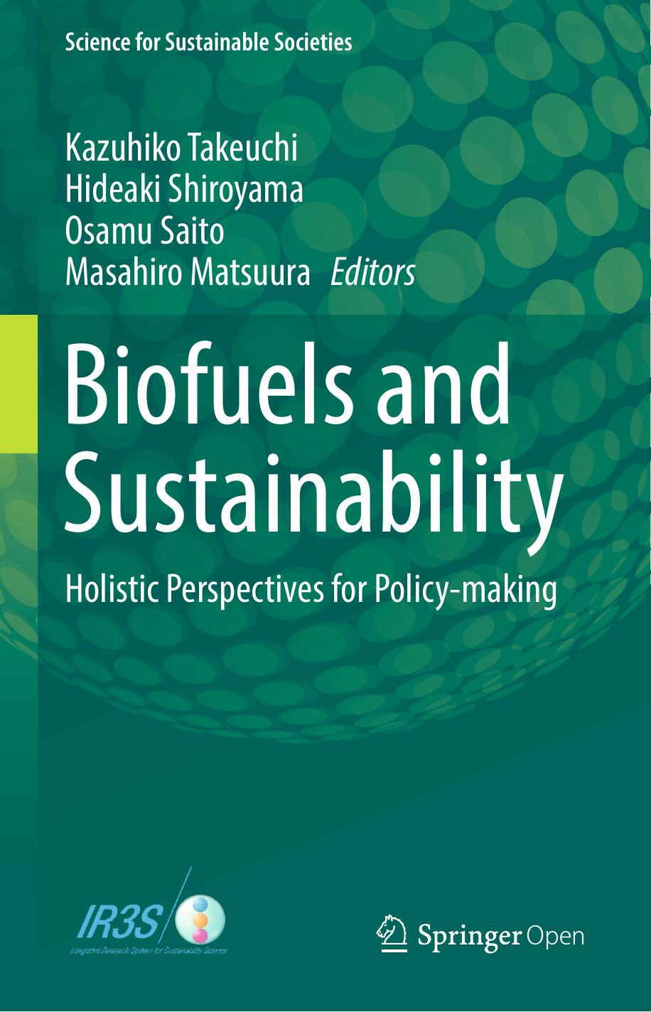 Biofuels And Sustainability Kazuhiko Takeuchi Hideaki Shiroyama Osamu Saito Masahiro Matsuura