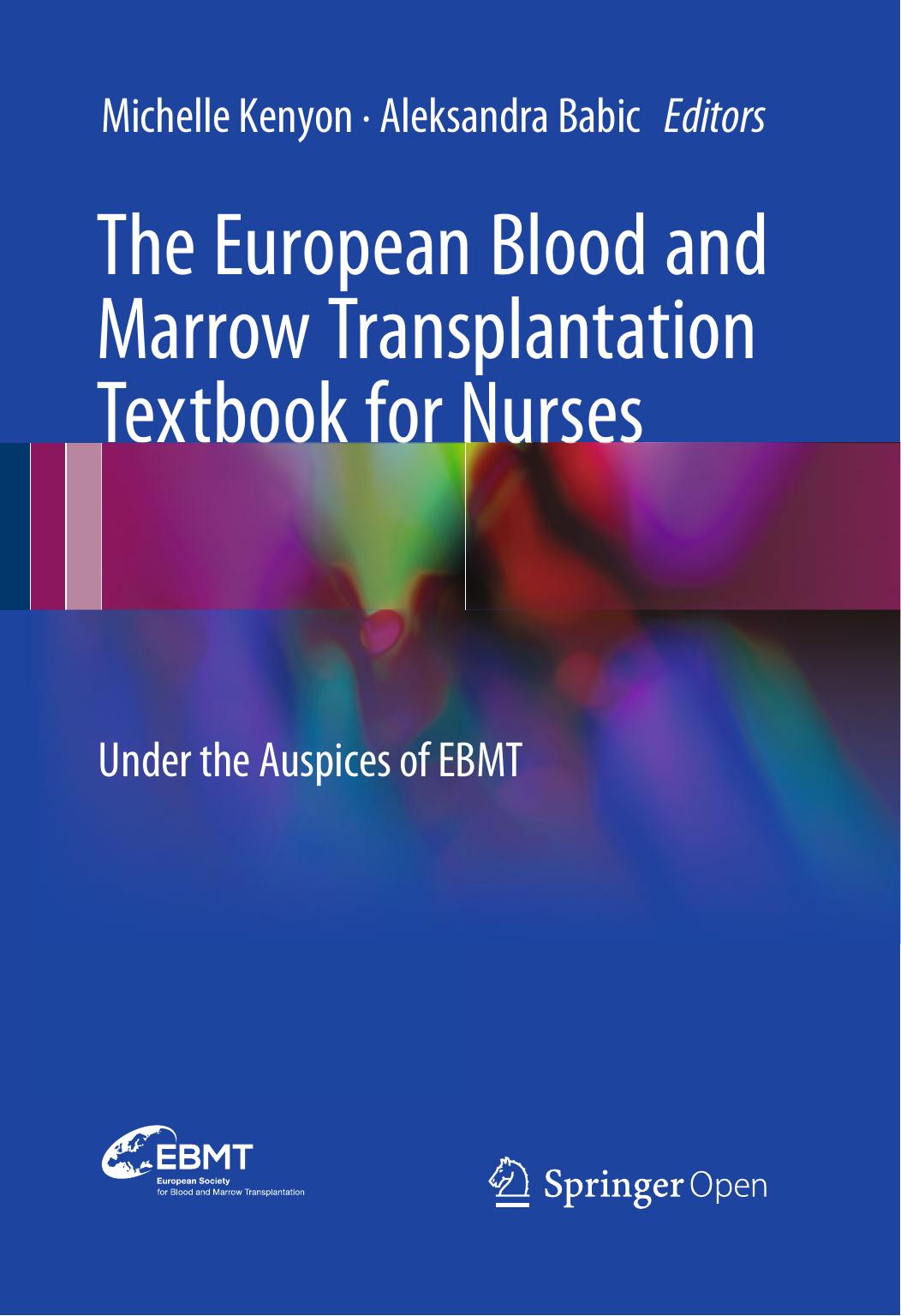 The European Blood And Marrow Transplantation Textbook For Nurses Michelle Kenyon Aleksandra Babic