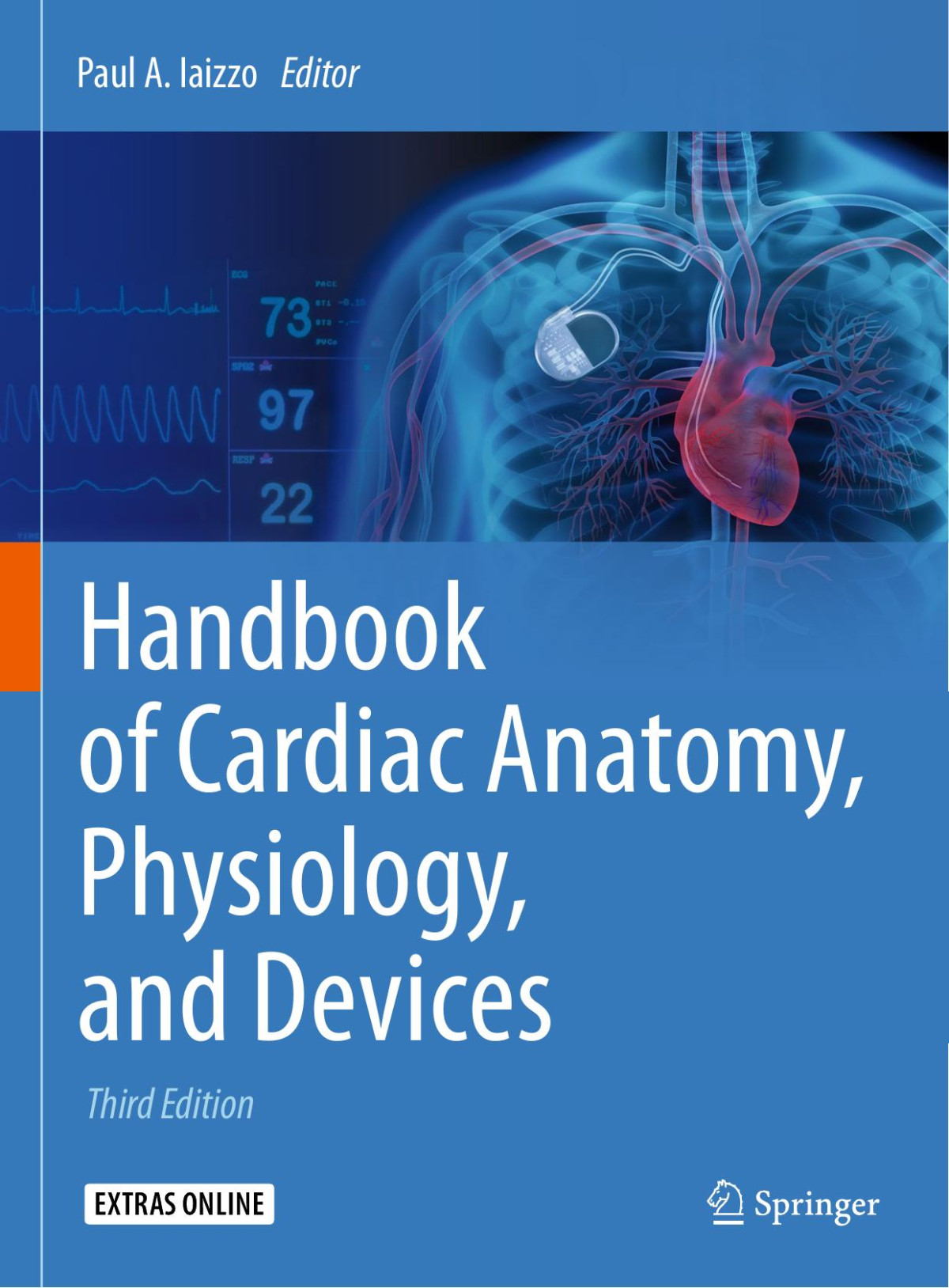 Handbook Of Cardiac Anatomy Physiology And Devices Third Edition Paul A Iaizzo Editor