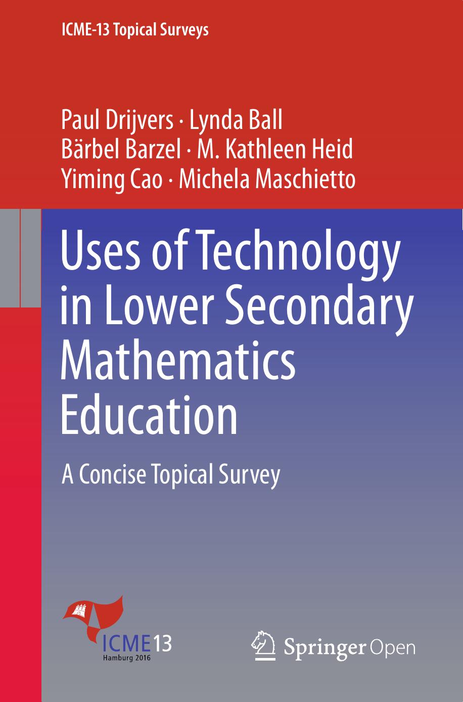 Uses Of Technology In Lower Secondary Mathematics Education A Concise Topical Survey Paul Drijvers Lynda Ball Brbel Barzel M Kathleen Heid Yiming Cao Michela Maschietto