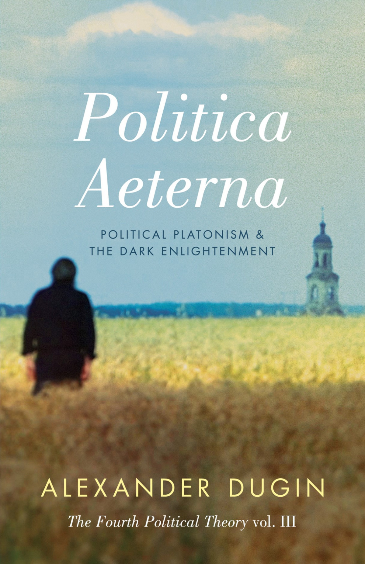 Politica Aeterna Political Platonism The Dark Enlightenment Alexander Dugin
