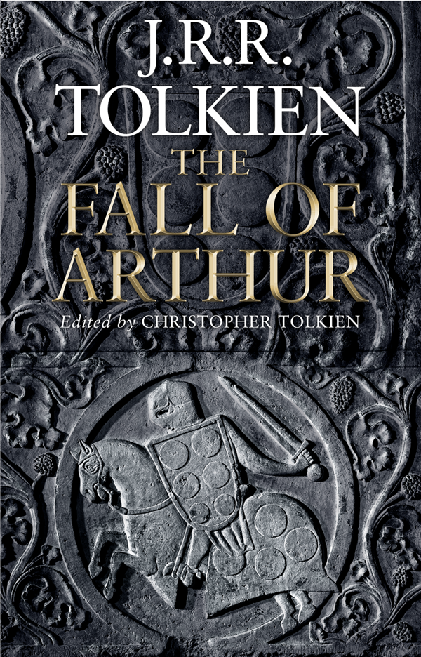 The Fall Of Arthur Jrr Tolkienchristopher Tolkien