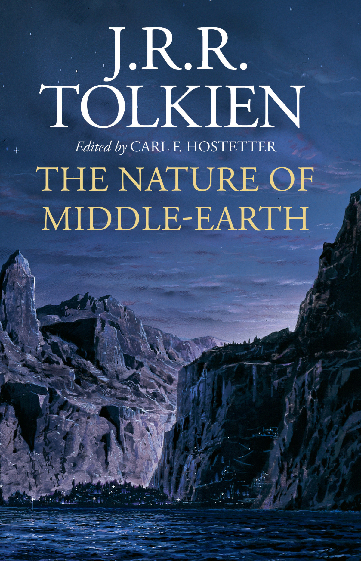 The Nature Of Middleearth Jrr Tolkiencarl F Hostetter