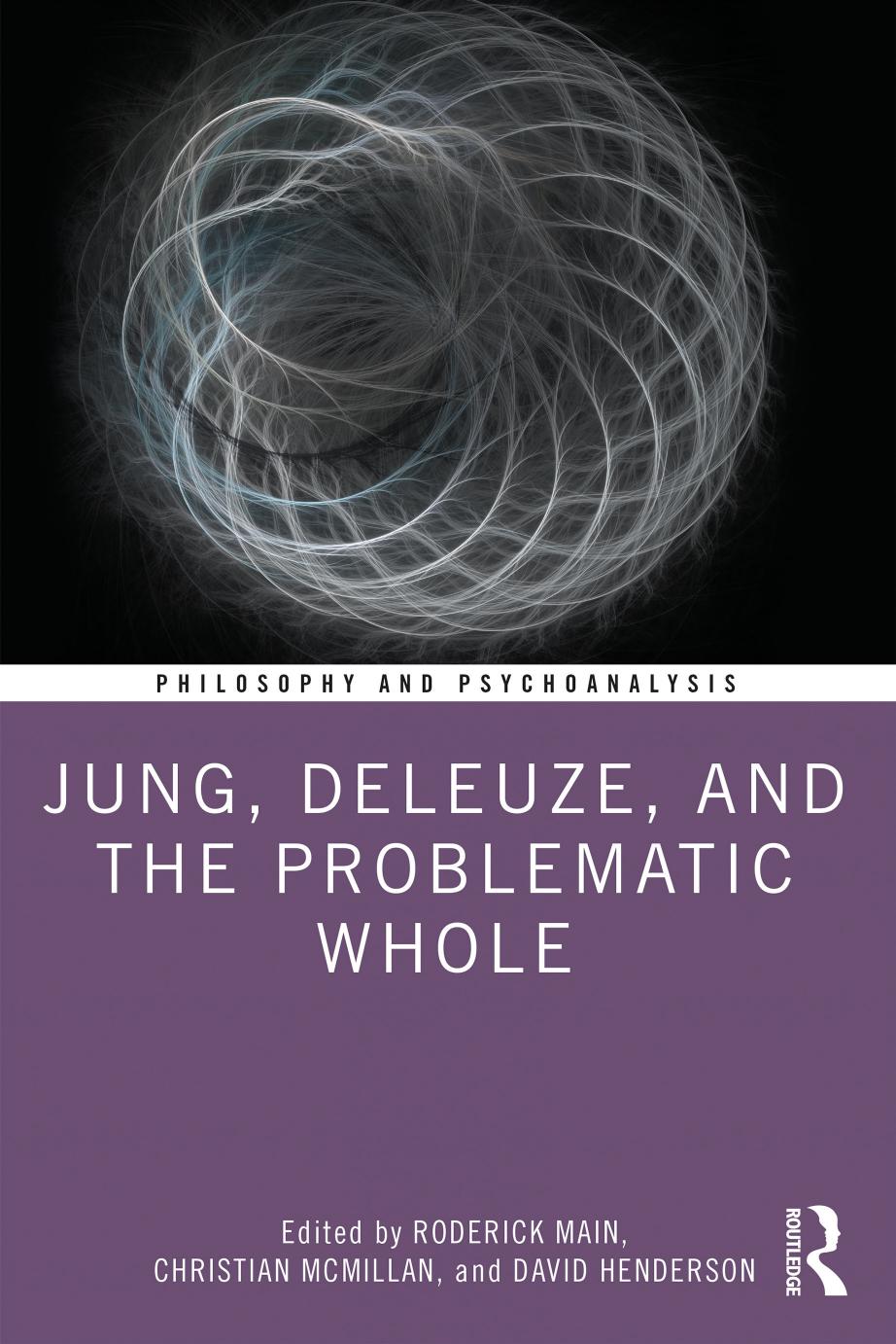Jung Deleuze And The Problematicwhole Roderick Main Christian Mcmillan David Henderson