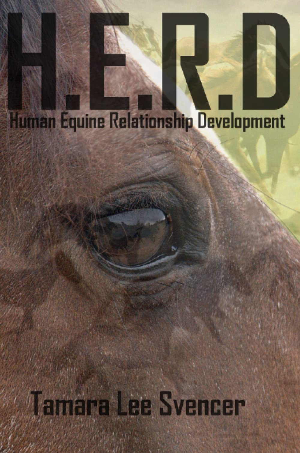 Herd Human Equine Relationship Development Tamara Svencer