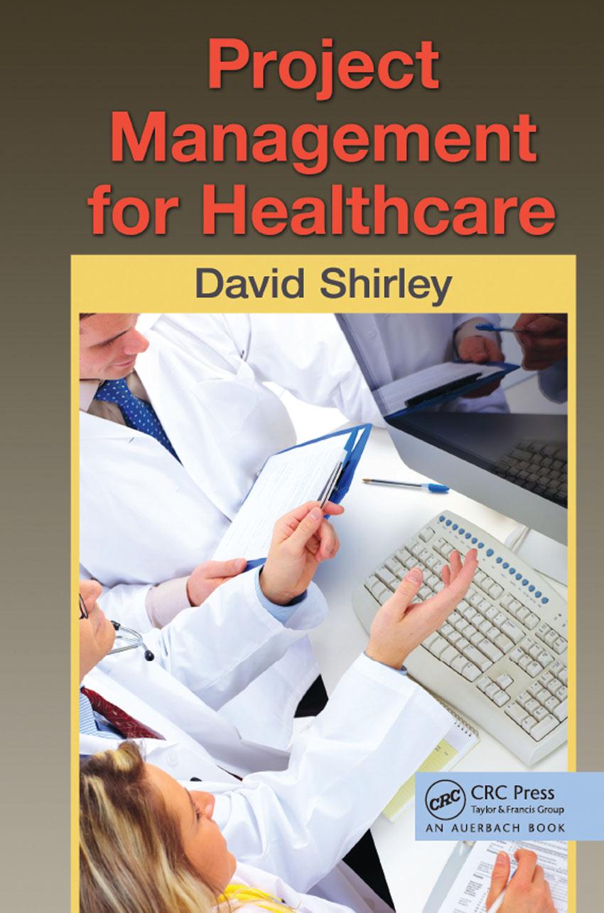 Project Management For Healthcare David Shirley