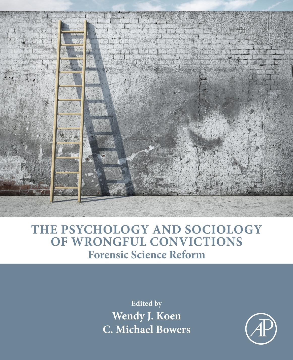 The Psychology And Sociology Of Wrongful Convictions Forensic Science Reform 1st Various Edited By Wendy J Koen And C Michael Bowers