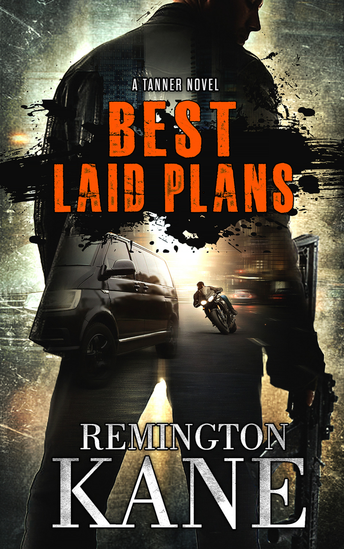 Best Laid Plans A Tanner Novel Book 58 Remington Kane