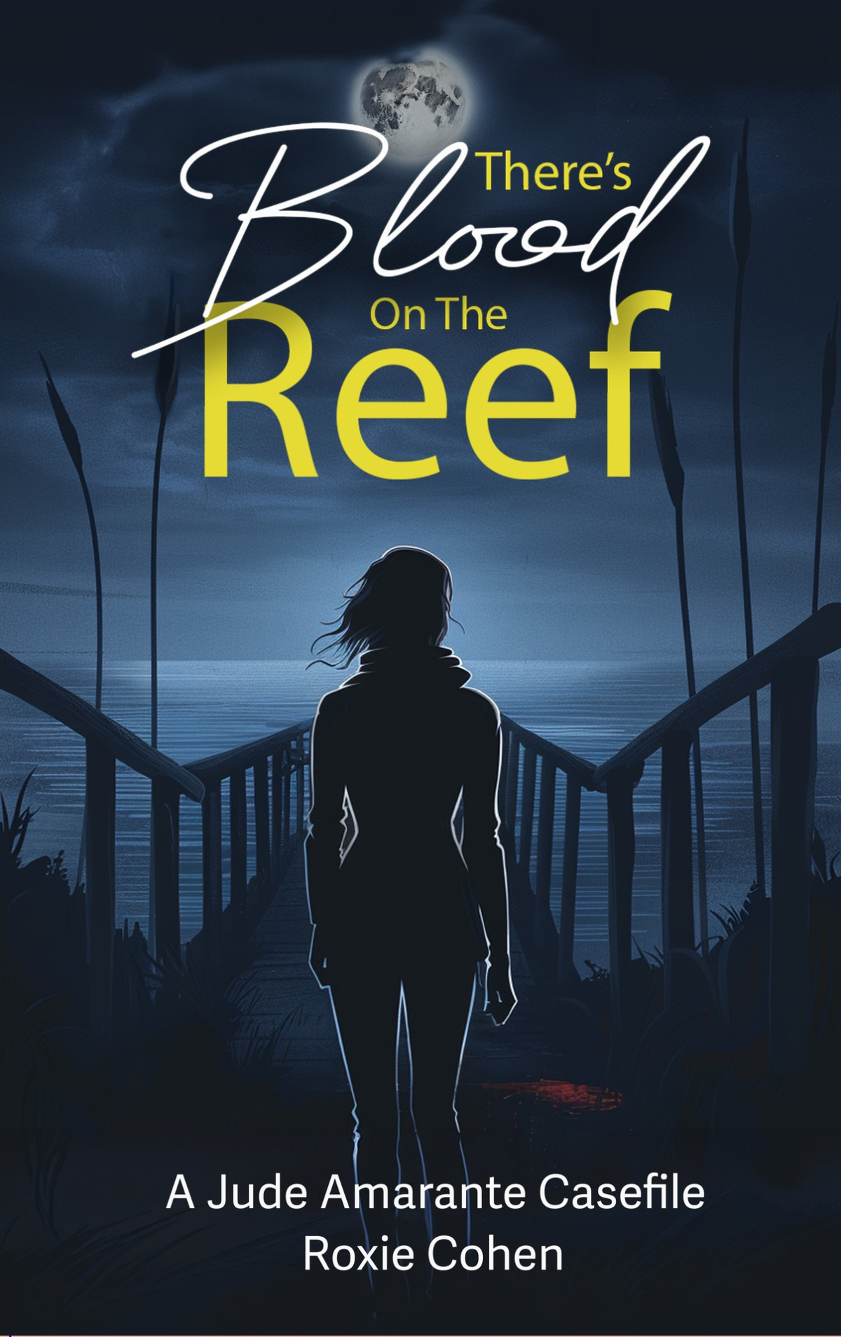 Theres Blood On The Reef Jude Amarante Casefiles Book 2 Roxie Cohen