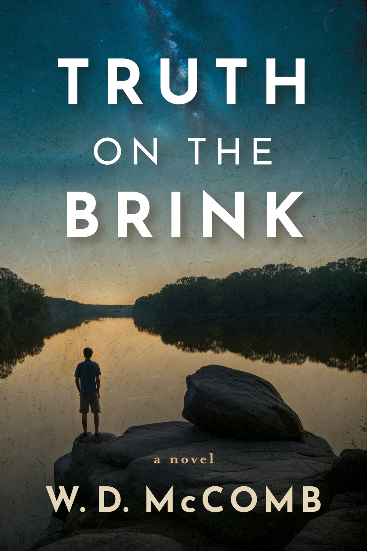Truth On The Brink A Novel W D Mccomb