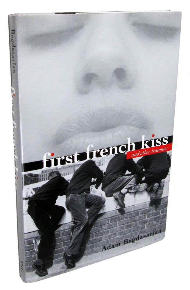 First French Kiss And Other Traumas Adam Bagdasarian