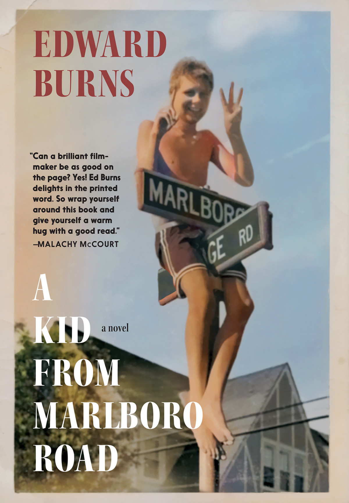 A Kid From Marlboro Road Edward Burns