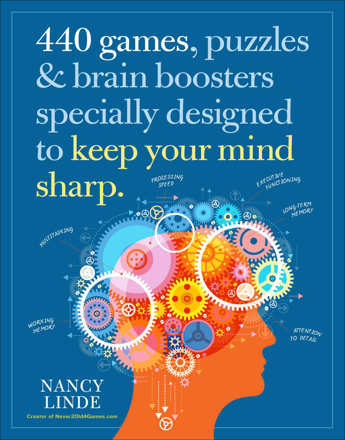 440 Games Puzzles Brain Boosters Specially Designed To Keep Your Mind Sharp Nancy Linde