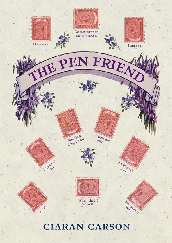 The Pen Friend Ciaran Carson