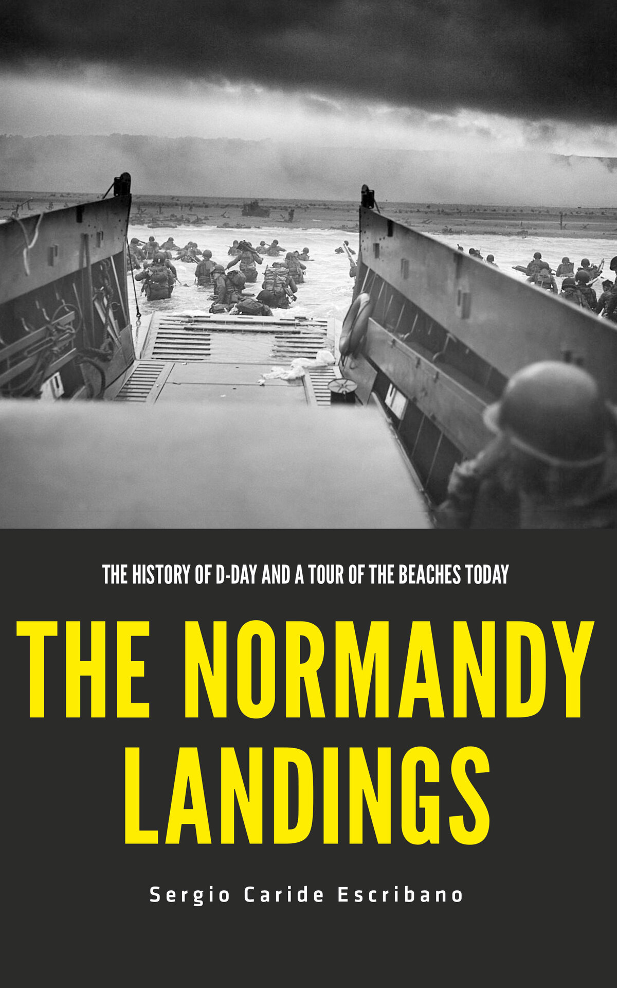 The Normandy Landings The History Of Dday And A Tour Of The Beaches Today Caride Escribano