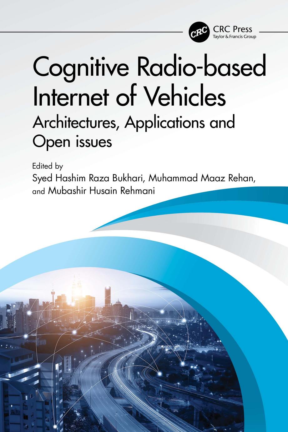 Cognitive Radiobased Internet Of Vehicles Architectures Applications And Open Issues Syed Hashim Raza Bukhari Muhammad Maaz Rehan Mubashir Husain Rehmani