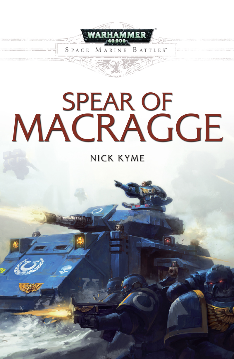 Spear Of Macragge Nick Kyme
