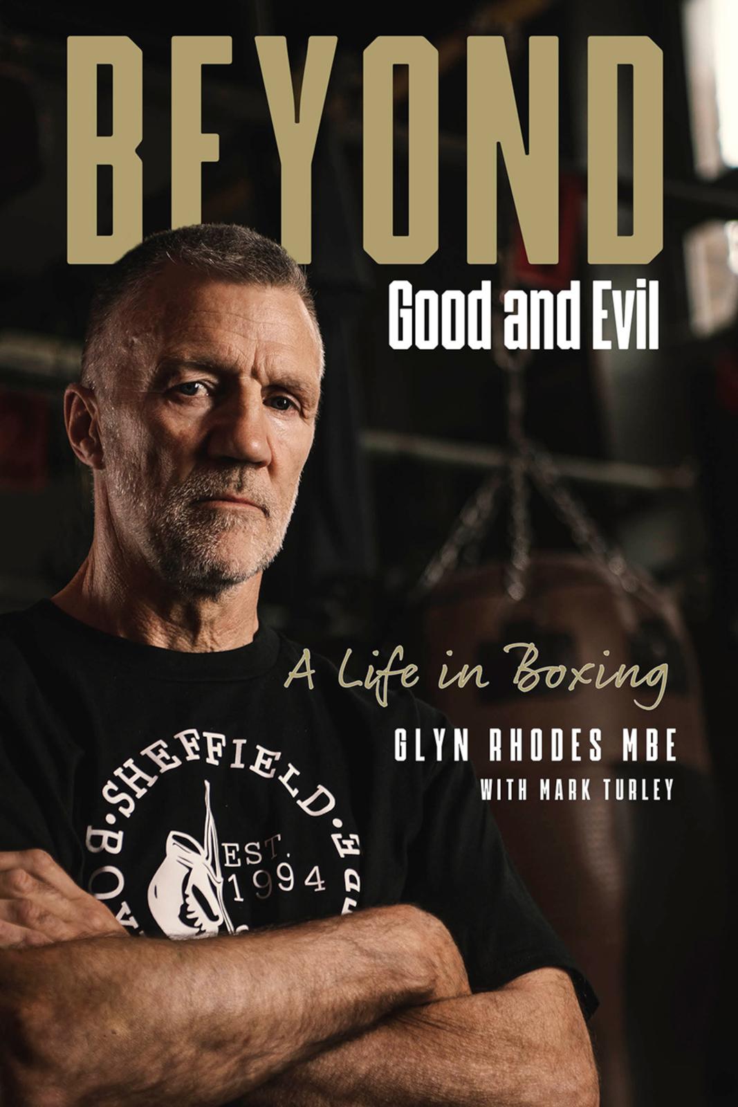 Beyond Good And Evil Glyn Rhodes Mbe A Life In Boxing Mark Turley