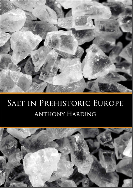 Salt In Prehistoric Europe Harding Anthony