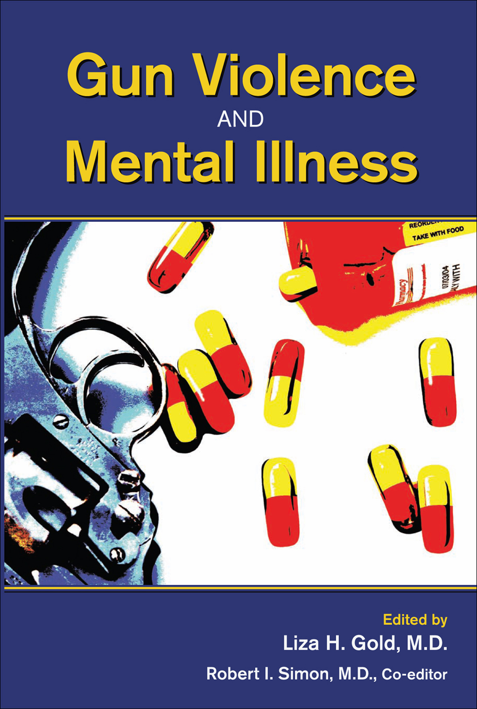 Gun Violence And Mental Illness Liza H Gold Robert I Simon