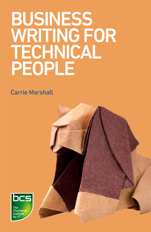 Business Writing For Technical People Carrie Marshall