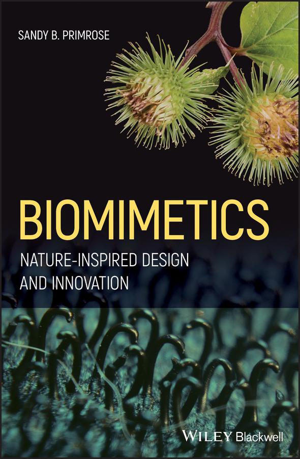 Biomimetics Natureinspired Design And Innovation Sandy B Primrose