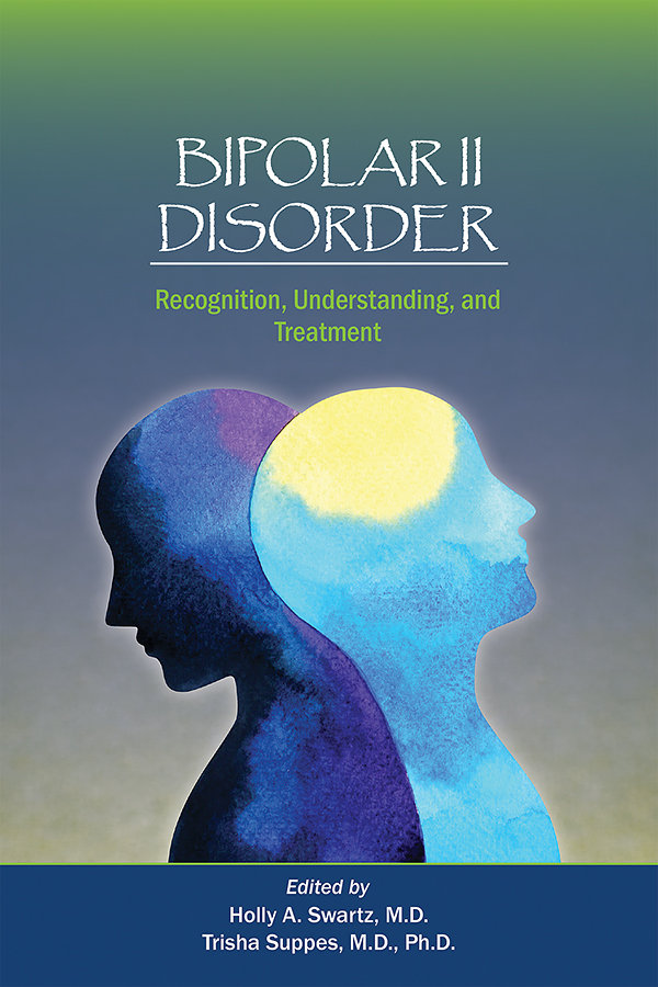 Bipolar Ii Disorder Holly A Swartztrisha Suppes