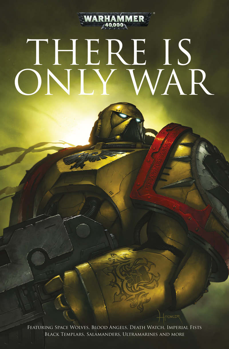 There Is Only War Warhammer 40000 Coll