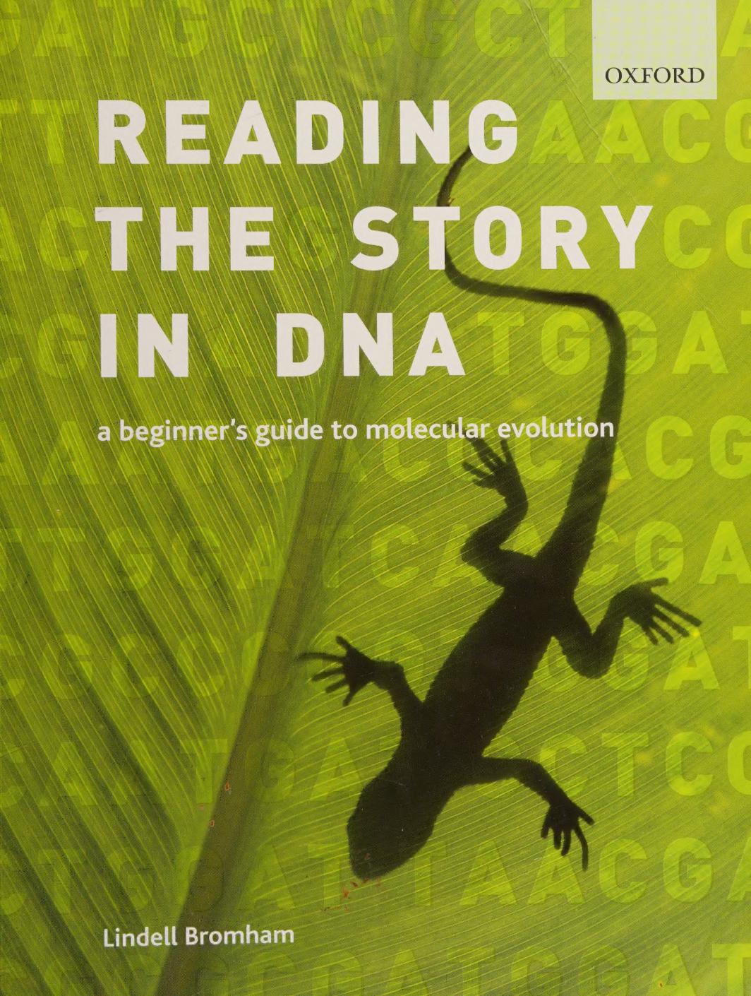 Reading The Story In Dna A Beginners Guide To Molecular Evolution New Edition Lindell Bromham