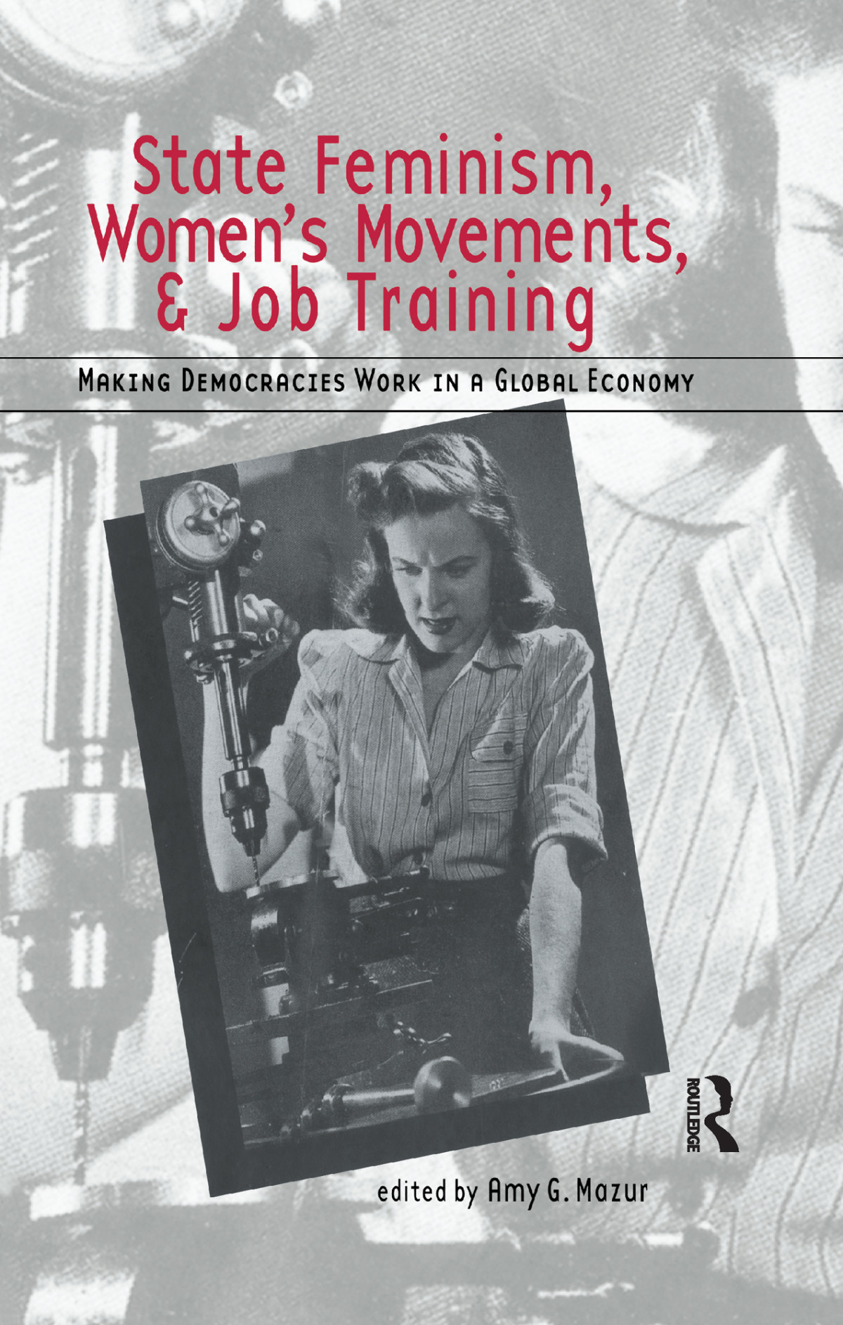 State Feminism Womens Movements And Job Training Amy Mazur