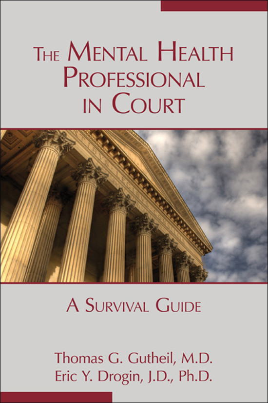 The Mental Health Professional In Court Thomas G Gutheil Eric Y Drogin