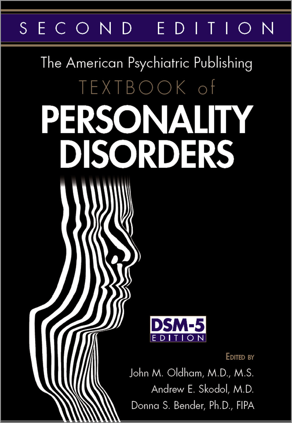 The American Psychiatric Publishing Textbook Of Personality Disorders Dsm 5 Edition Second Edition John M Oldham